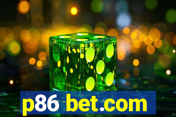 p86 bet.com